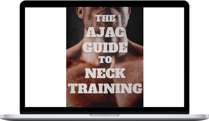 Alexander Cortes – The AJAC Guide To Neck Training