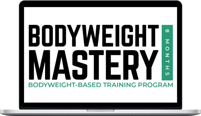 Greg O’Gallagher – Bodyweight Mastery Program