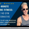 P. D. Mangan – 20-Minute Home Fitness: The No Gym Alternative