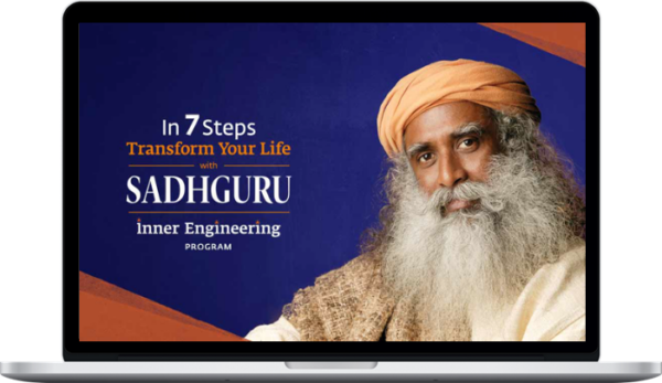 Sadhguru – Inner Engineering (7 Classes and Bonus)