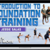 Jessie Salas – Introduction To Foundation Training
