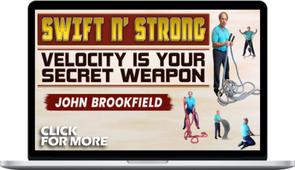 John Brookfield – Swift n' Strong: Velocity Is Your Secret Weapon
