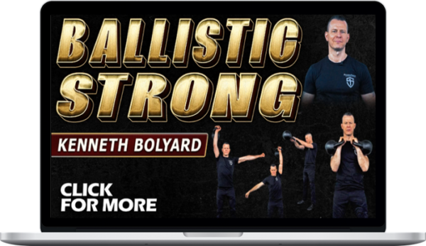 Kenneth Bolyard – Ballistic Strong