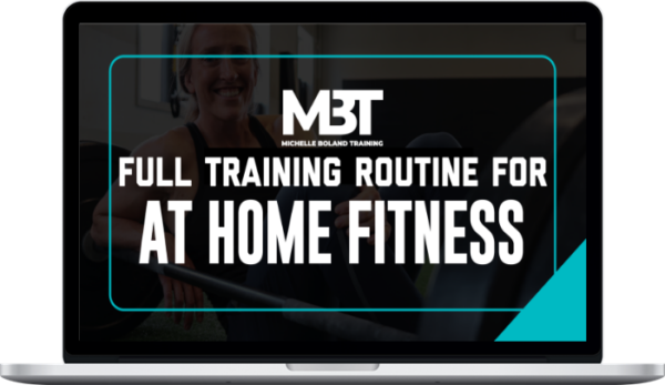 Michelle Boland – MBT Full Training Routine for At Home Fitness