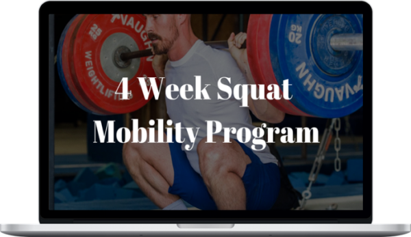 Dan Pope – 4 Week Squat Mobility Program