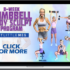 Fit Little Meg – 8 Week Dumbbell Body Sculpt Program