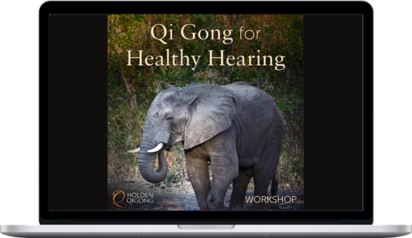 Lee Holden – Qi Gong for Healthy Hearing Workshop