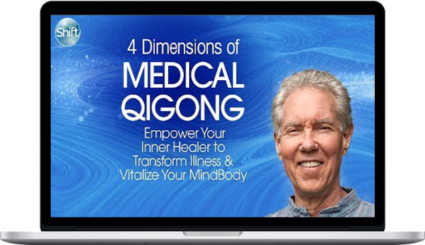 Roger Jahnke – 4 Dimensions Of Medical Qigong