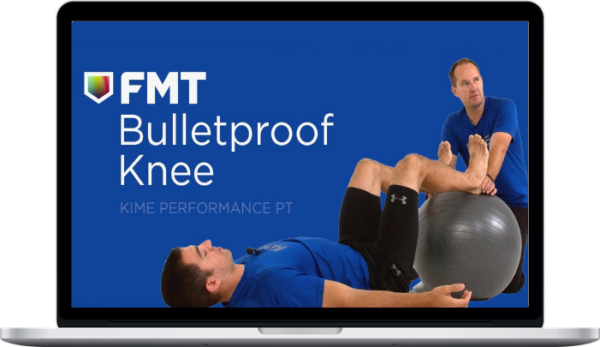 Tony Mikla – Bulletproof Knee by Kime Performance PT