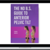 Conor Harris – The No B.S. Guide to Anterior Pelvic Tilt