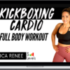 Jessica Renee – KickBoxing Cardio: Full Body Workout