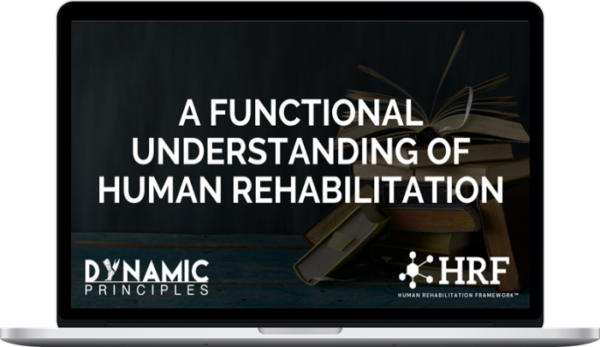 Leonard Van Gelder – Functional Understanding of Human Rehabilitation