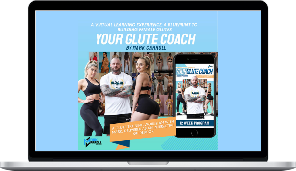 Mark Carroll – Your Glute Coach Part 1