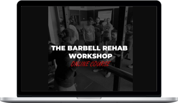 Michael Mash – The Barbell Rehab Workshop Online Course