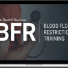 Mike Reinold – Blood Flow Restriction Training