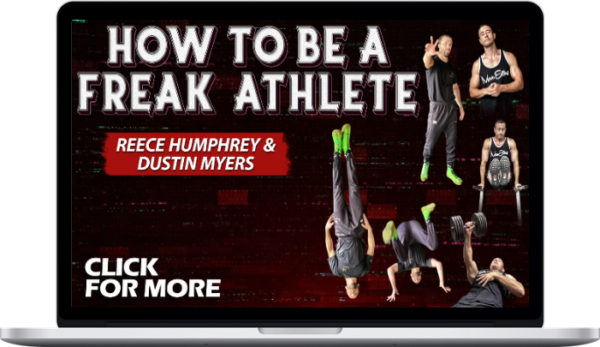 Reece Humphrey & Dustin Myers – How To Be A Freak Athlete