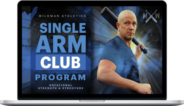 Wildman Athletica – Single Arm Club Program: 4 Skill Packages
