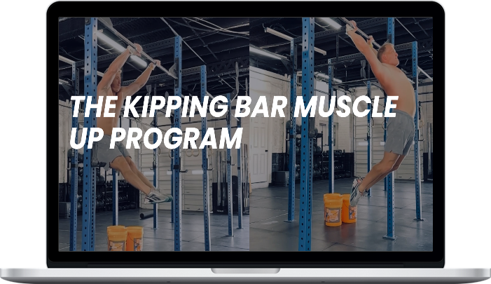 Justin Adams – Kipping Bar Muscle Up Program
