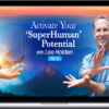 Lee Holden – Activate Your Superhuman Potential