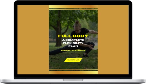 Movement by David – Full Body: A Complete Flexibility Plan