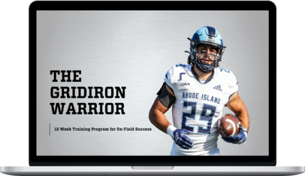 Scott Leech – The Gridiron Warrior: 12 Week Training Program for On-Field Success