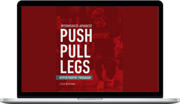 Jeff Nippard – Push/Pull/Legs Hypertrophy Program