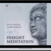 Sharon Salzberg & Joseph Goldstein – Insight Meditation