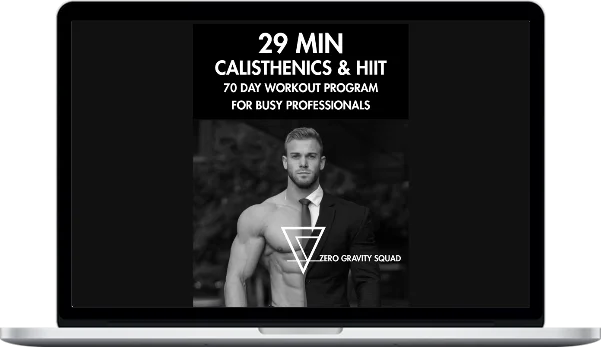 Zero Gravity Squad – 29 Min - 70 Day Workout Program - For Busy Professionals