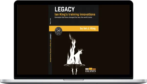 Legacy – Ian King’s Training Innovations 2nd EDITION – Volume 1 (Ebook)
