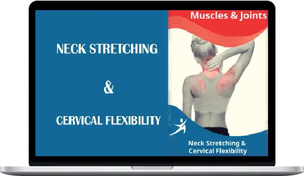 Easy Flexibility - Neck Stretching & Cervical Flexibility