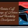 Easy Flexibility - Rotator Cuff Range of Motion and Flexibility Development